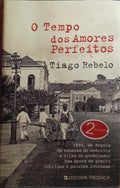 O TEMPO DOS AMORES PERFEITOS. [2.ª EDIÇÃO]