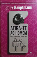 ATIRA-TE AO HOMEM.