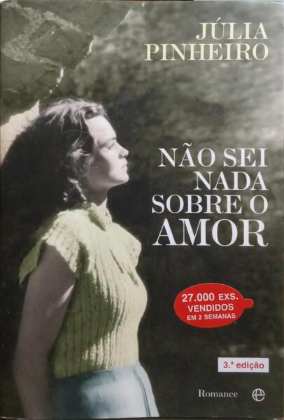 NÃO SEI NADA SOBRE O AMOR. [3.ª EDIÇÃO]