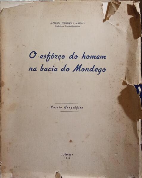 O ESFÔRÇO DO HOMEM NA BACIA DO MONDEGO.