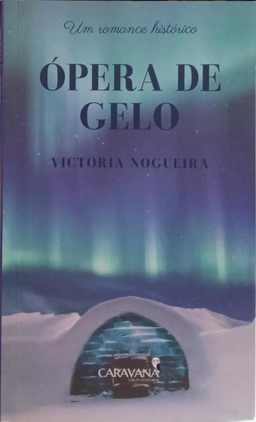 ÓPERA DE GELO.