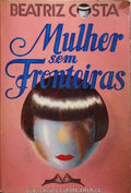 MULHER SEM FRONTEIRAS. [5.ª EDIÇÃO]
