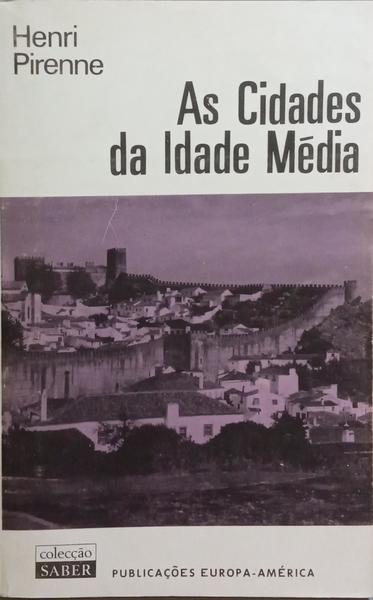 AS CIDADES DA IDADE MÉDIA. [3.ª EDIÇÃO]
