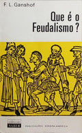 QUE É O FEUDALISMO? [2.ª EDIÇÃO]