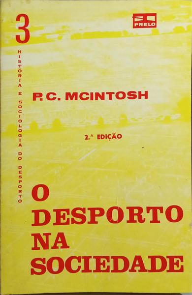 O DESPORTO NA SOCIEDADE. [2.ª EDIÇÃO]
