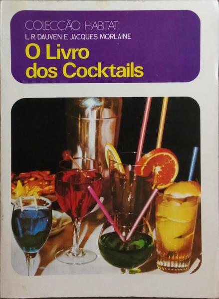 O LIVRO DOS COCKTAILS. [2.ª EDIÇÃO]