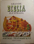 GRANDE BÍBLIA ILUSTRADA: ANTIGO TESTAMENTO.