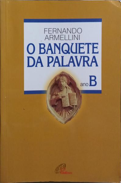 O BANQUETE DA PALAVRA. [3.ª EDIÇÃO]
