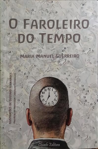 O FAROLEIRO DO TEMPO. [1.ª EDIÇÃO]