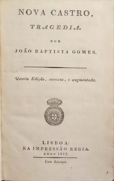 GOMES. (João Baptista) NOVA CASTRO, TRAGEDIA.