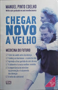CHEGAR NOVO A VELHO: MEDICINA DO FUTURO. [26.ª EDIÇÃO]