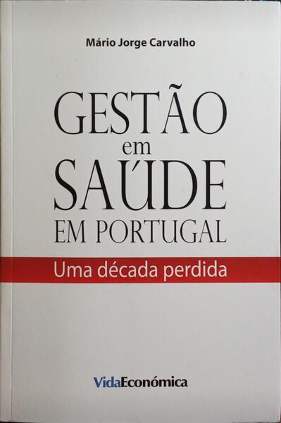 GESTÃO EM SAÚDE EM PORTUGAL.