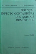 DOENÇAS INFECTO-CONTAGIOSAS DOS ANIMAIS DOMÉSTICOS. [4.ª EDIÇÃO]