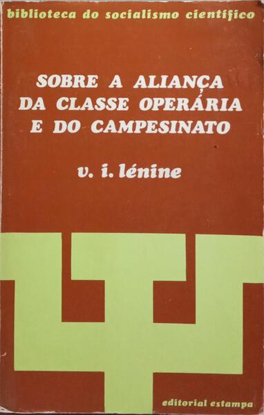 SOBRE A ALIANÇA DA CLASSE OPERÁRIA E DO CAMPESINATO.