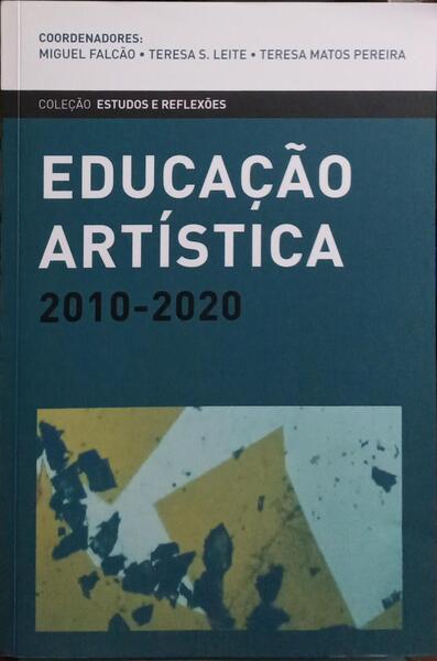 EDUCAÇÃO ARTÍSTICA, 2010-2020.