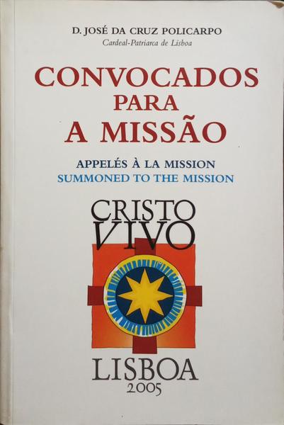 CONVOCADOS PARA A MISSÃO, APPELÉS À LA MISSION, SUMMONED TO THE MISSION.