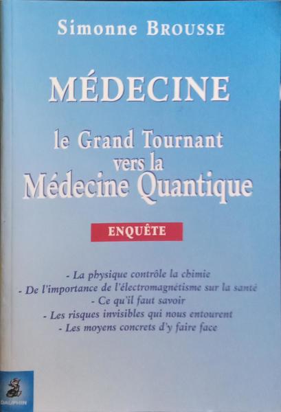 MÉDECINE, LE GRAND TOURNANT VERS LA MÉDECINE QUANTIQUE.