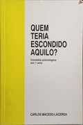 QUEM TERIA ESCONDIDO AQUILO? [DEDICATÓRIA]