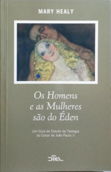 OS HOMENS E AS MULHERES SÃO DO ÉDEN.