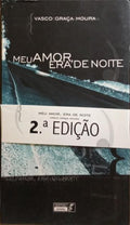 MEU AMOR, ERA DE NOITE. [2.ª EDIÇÃO, C/TARJA]