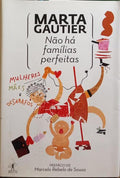 NÃO HÁ FAMÍLIAS PERFEITAS. [5.ª EDIÇÃO, SOBRECAPA]