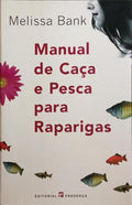 MANUAL DE CAÇA E PESCA PARA RAPARIGAS.