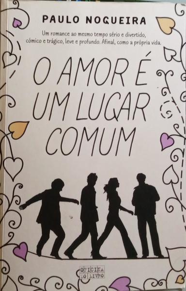 O AMOR É UM LUGAR COMUM.