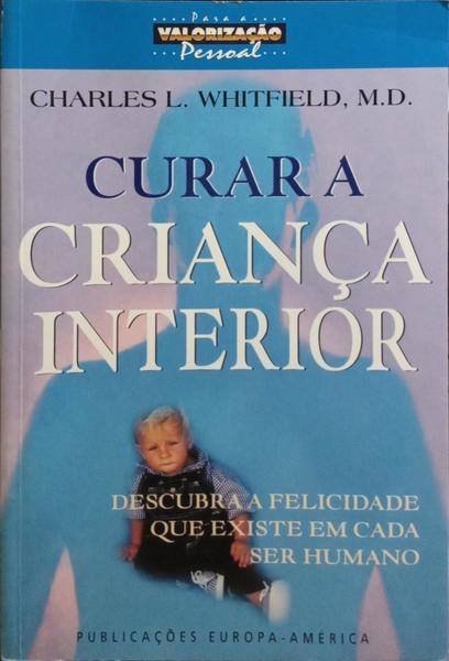 CURAR A CRIANÇA INTERIOR.