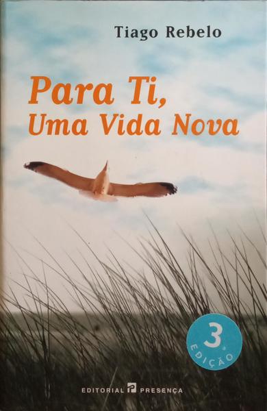 PARA TI, UMA VIDA NOVA. [3.ª EDIÇÃO]