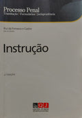 PROCESSO PENAL - INSTRUÇÃO. [2.ª EDIÇÃO]