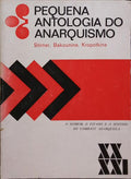 PEQUENA ANTOLOGIA DO ANARQUISMO.