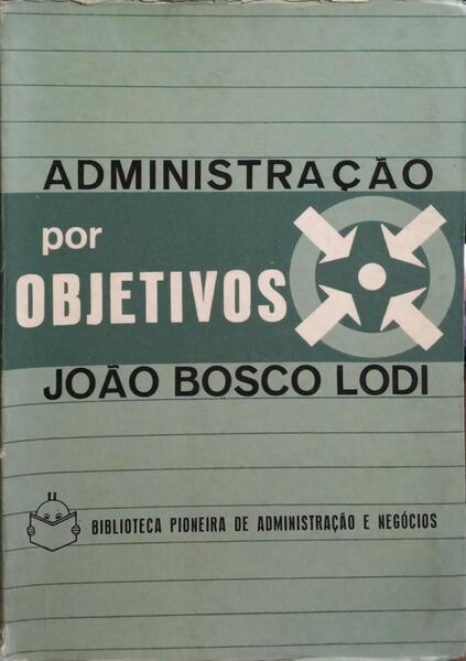 ADMINISTRAÇÃO POR OBJETIVOS.