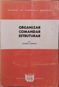 ORGANIZAR, COMANDAR, ESTRUTURAR.