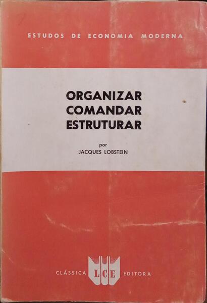 ORGANIZAR, COMANDAR, ESTRUTURAR.