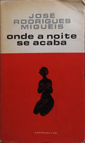 ONDE A NOITE SE ACABA. [4.ª EDIÇÃO]