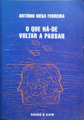 O QUE HÃ-DE VOLTAR A PASSAR. [DED. AUTOR]