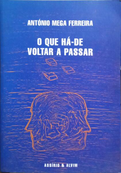 O QUE HÃ-DE VOLTAR A PASSAR. [DED. AUTOR]