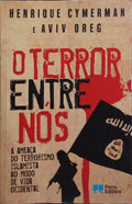 O TERROR ENTRE NÓS. [1.ª EDIÇÃO]