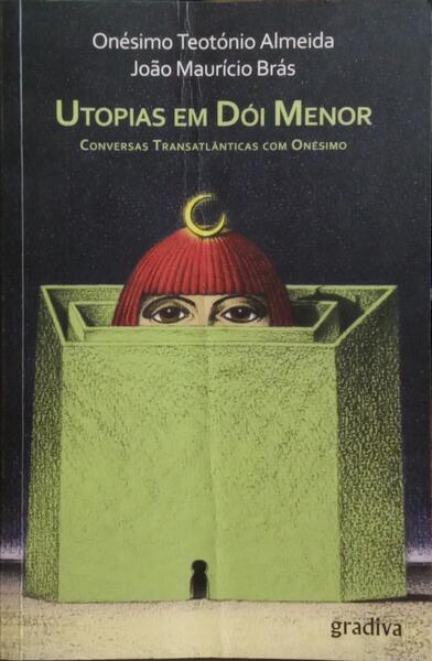 UTOPIAS EM DÓI MENOR. [1.ª EDIÇÃO]