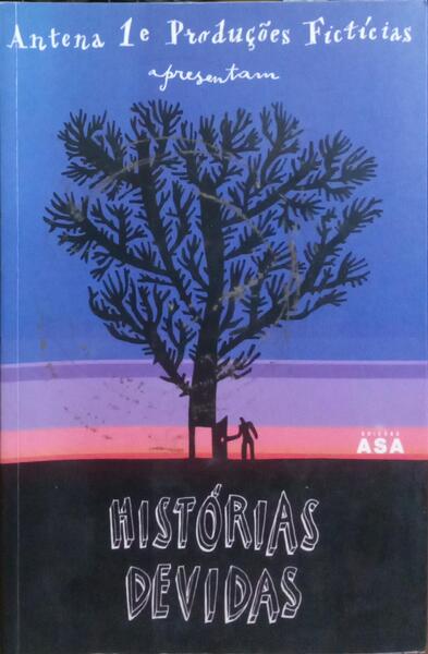 ANTENA 1 E PRODUÇÕES FICTÍCIAS APRESENTAM HISTÓRIA DEVIDAS. [1.ª EDIÇÃO]