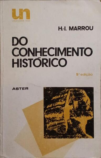 DO CONHECIMENTO HISTÓRICO. [4.ª EDIÇÃO]