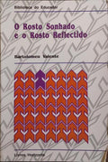 O ROSTO SONHADO E O ROSTO REFLECTIDO.