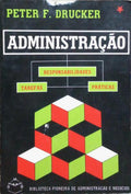 ADMINISTRAÇÃO: RESPONSABILIDADES, TAREFAS, PRÁTICAS. [3 VOLS.]