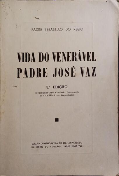 VIDA DO VENERÁVEL PADRE JOSÉ VAZ. [3.ª EDIÇÃO]