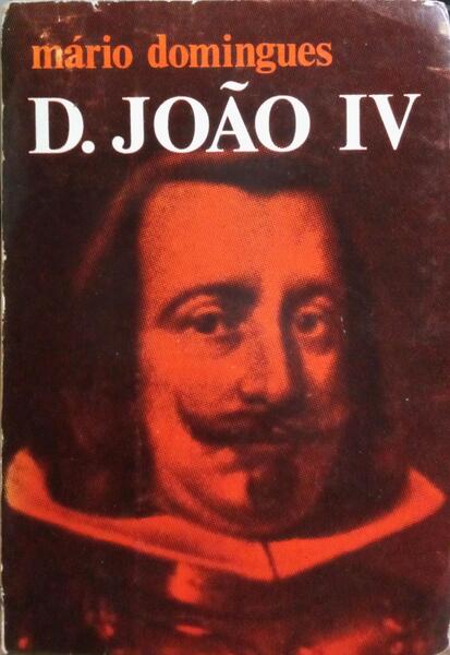 D. JOÃO IV E A CAMPANHA DA RESTAURAÇÃO. [C/DED. AUTOR]