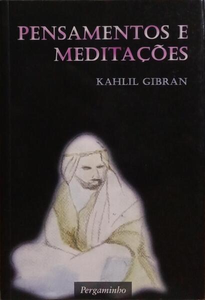 PENSAMENTOS E MEDITAÇÕES. [1.ª EDIÇÃO]
