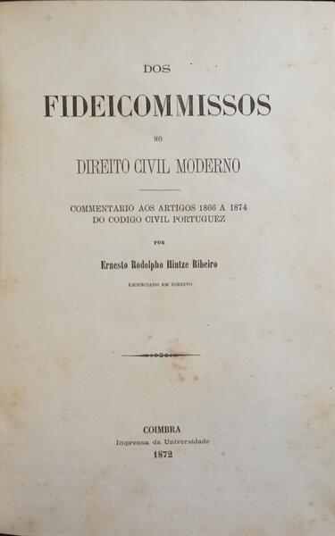 DOS FIDEICOMMISSOS NO DIREITO CIVIL MODERNO.