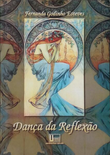 DANÇA DA REFLEXÃO. [1.ª EDIÇÃO]