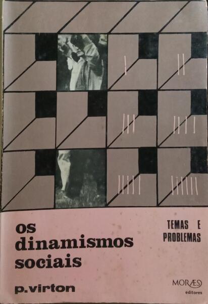 OS DINAMISMOS SOCIAIS. INICIAÇÃO À SOCIOLOGIA.