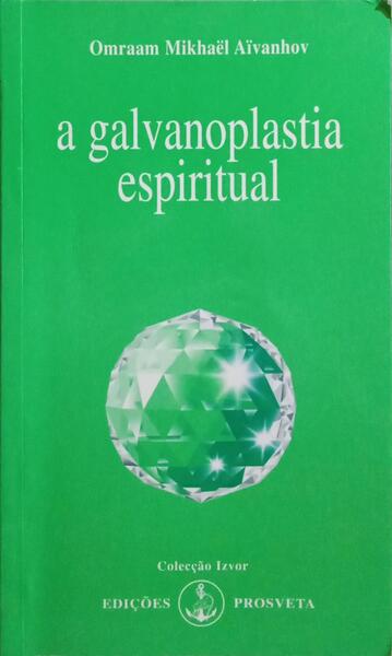 A GALVANOPLASTIA ESPIRITUAL.